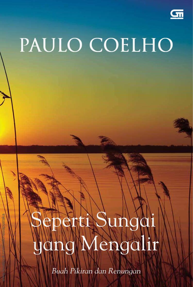 Salinan 2260 Seperti Sungai yang Mengalir Buah Pikiran dan Renungan by Paulo Coelho