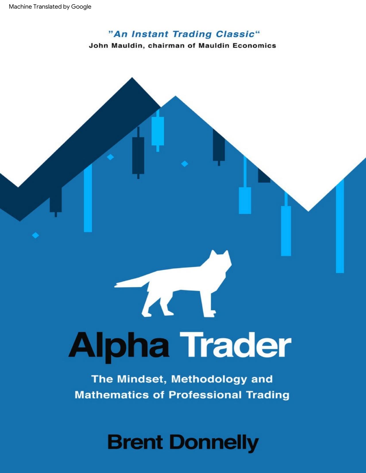 Salinan Alpha Trader The Mindset Methodology and Mathematics of Professional