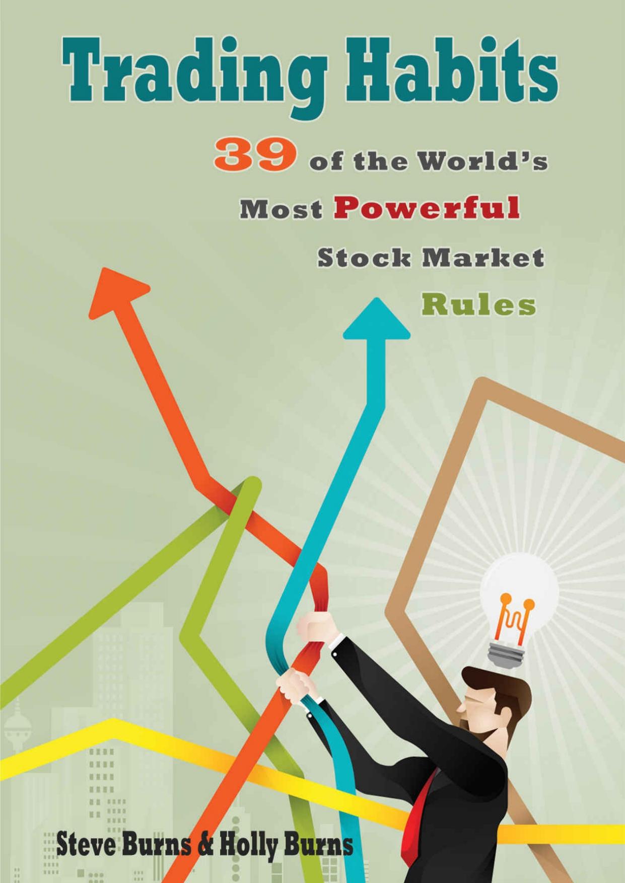 Trading Habits: 39 of the World's Most Powerful Stock Market Rules