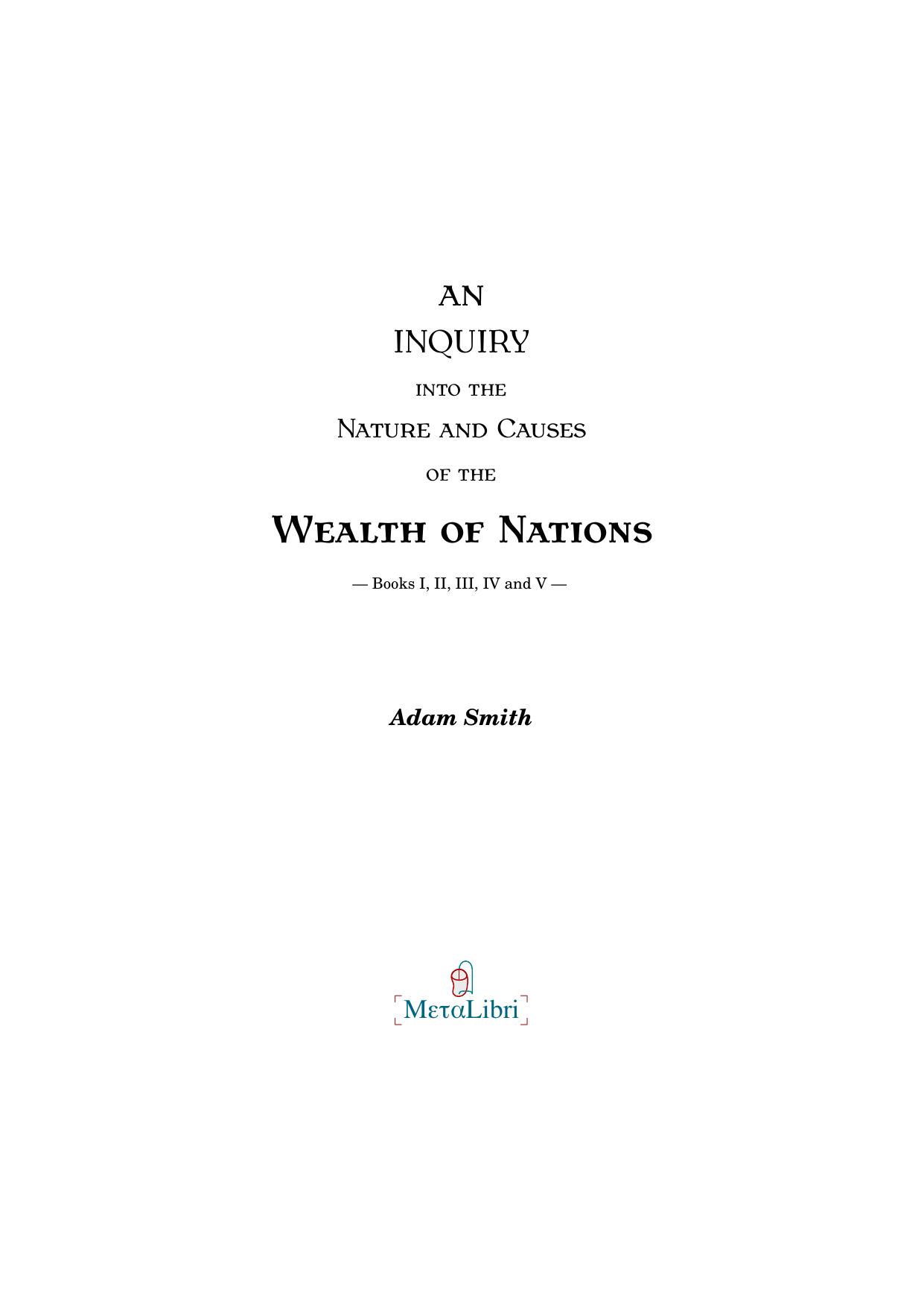 An Inquiry into the Nature ands Causes of the Wealth of Nations