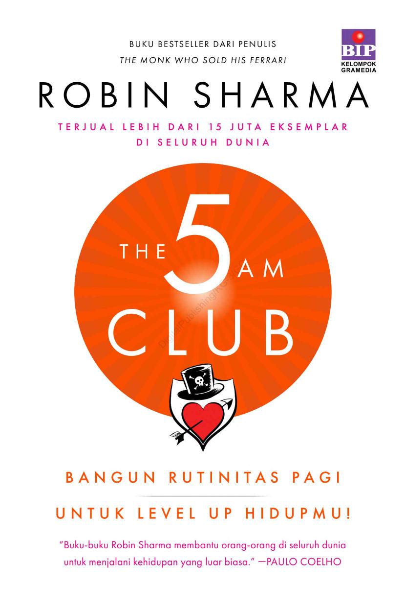 The 5 AM Club : Bangun Rutinitas Pagi Untuk Level Up Hidupmu! (Update 2021)