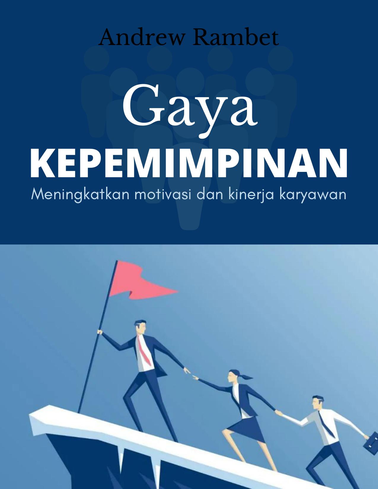 Salinan GAYA KEPEMIMPINAN Meningkatkan Motivasi