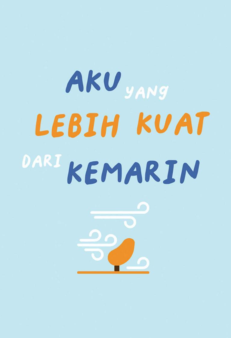 Aku yang Lebih Kuat dari Kemarin