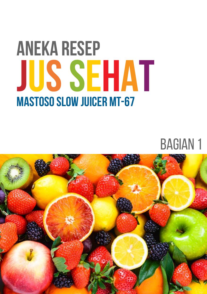 Salinan 1128 Aneka Resep Jus Sehat Mastoso Slow Juicer MT-67