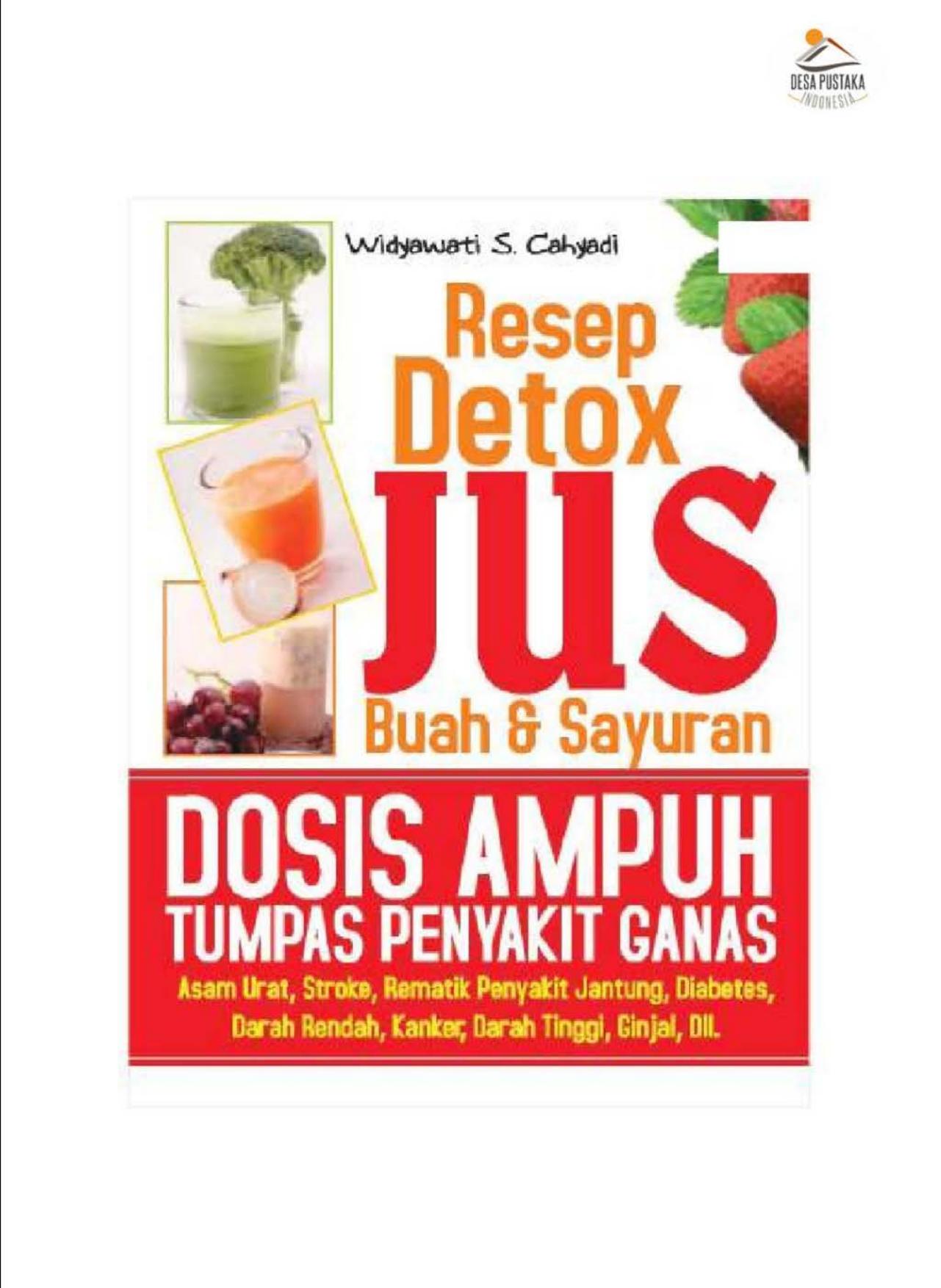 Salinan 750 Resep Detox Jus Buah Sayuran Dosis AMpuh Tumpas Penyakit Ganas
