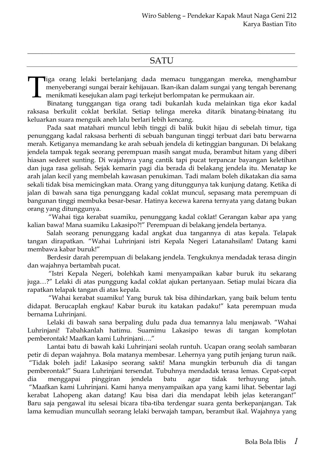 Bayangan putih yang berkelebat di malam gelap dan dingin itu tiba-tiba lenyap laksana ditelan bumi