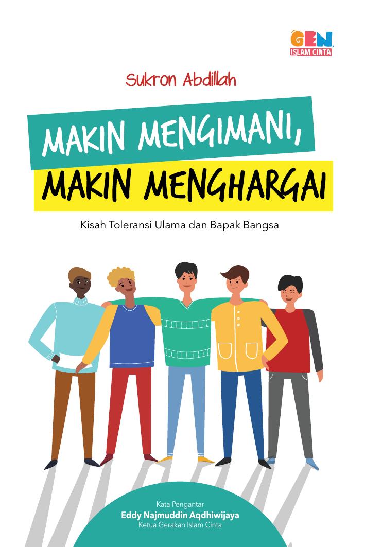 Salinan 1723 Makin Mengimani, Makin Menghargai Kisah Toleransi Ulama dan Bapak Bangsa (Sukron Abdilah)