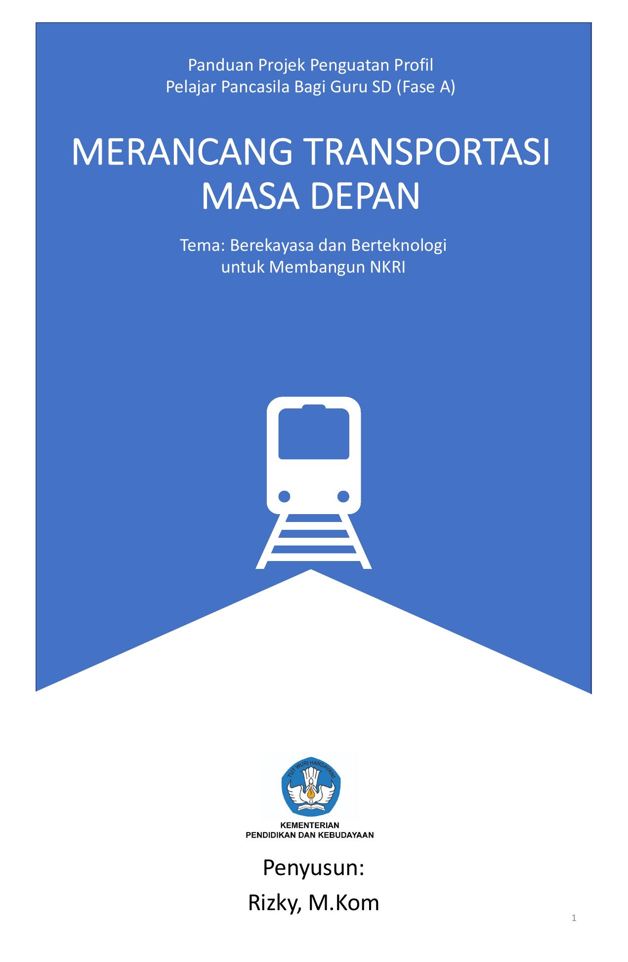 Modul Ajar Modul projek - Berekayasa dan Berteknologi untuk Membangun NKRI - Merancang Transportasi Masa Depan