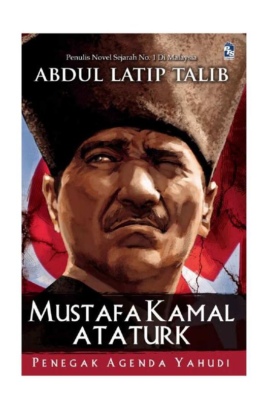 Salinan 1686 Mustafa Kamal Ataturk Penegak Agenda Yahudi (Abdul Latip Talib)
