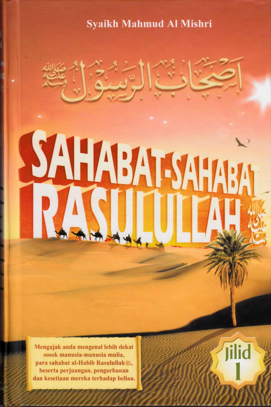 Salinan 1688 Sahabat-Sahabat Rasullullah Jilid 1 Syaikh mahmud Al Mishri