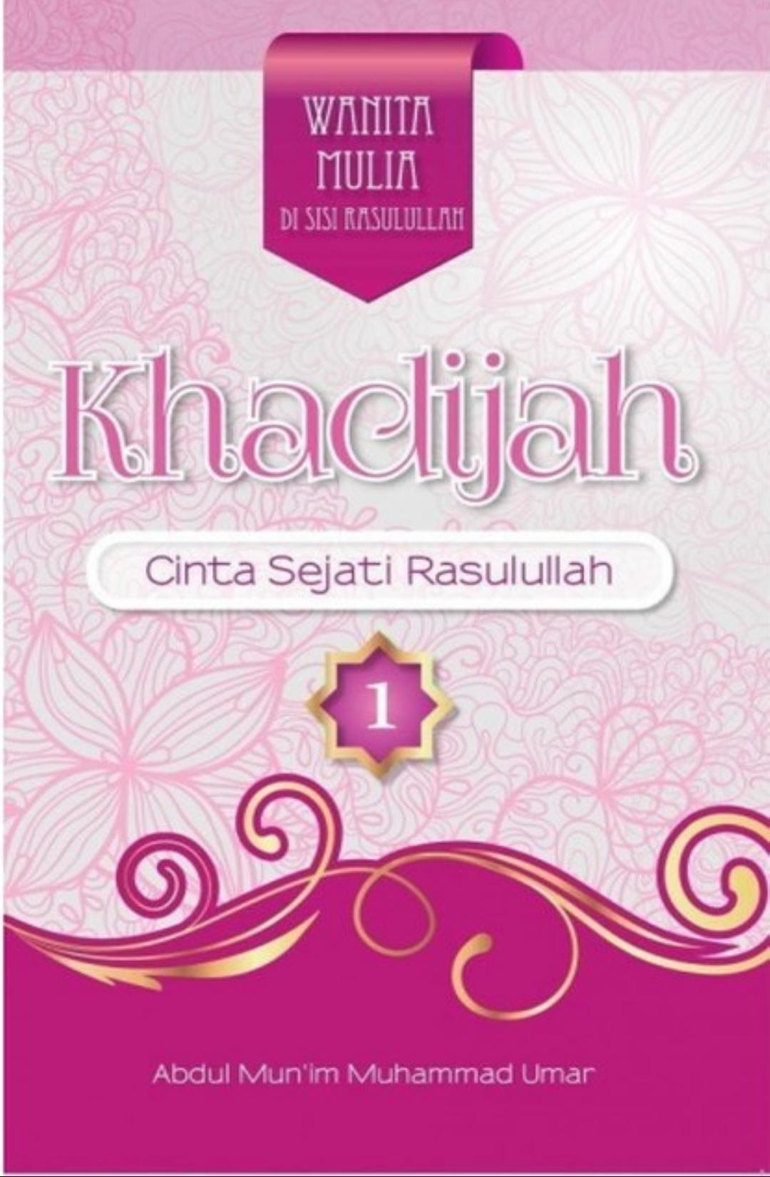 Salinan 1650 Khadijah Cinta Sejati Rasulullah (Abdul Munim Muhammad Umar)