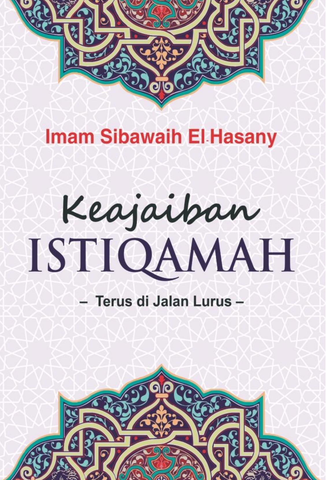 Salinan 1657 Keajaiban Istiqamah Tetap di Jalan Lurus (Imam Sibawaih El-Hasany)