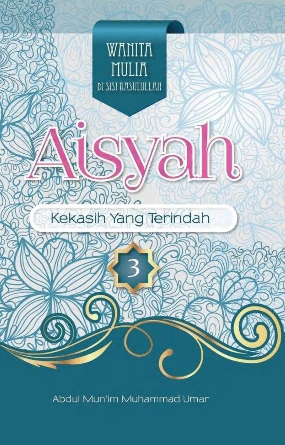 Salinan 1647 Aisyah Kekasih Yang Terindah (Said Al-Azhawi An-Nadawi)