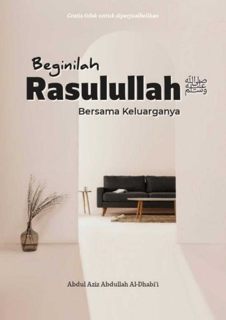 Salinan 354 Beginilah Rasulullah SAW Bersama Keluarganya
