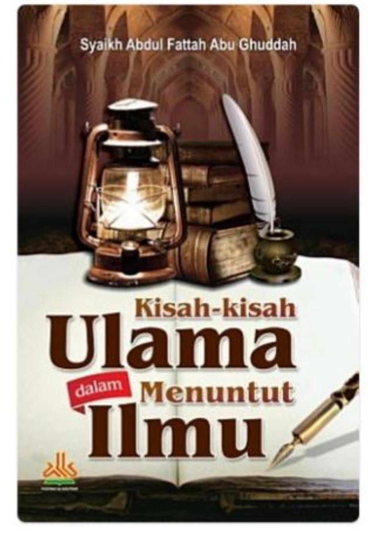 Salinan Kisah-Kisah Ulama Dalam Menuntut Ilmu