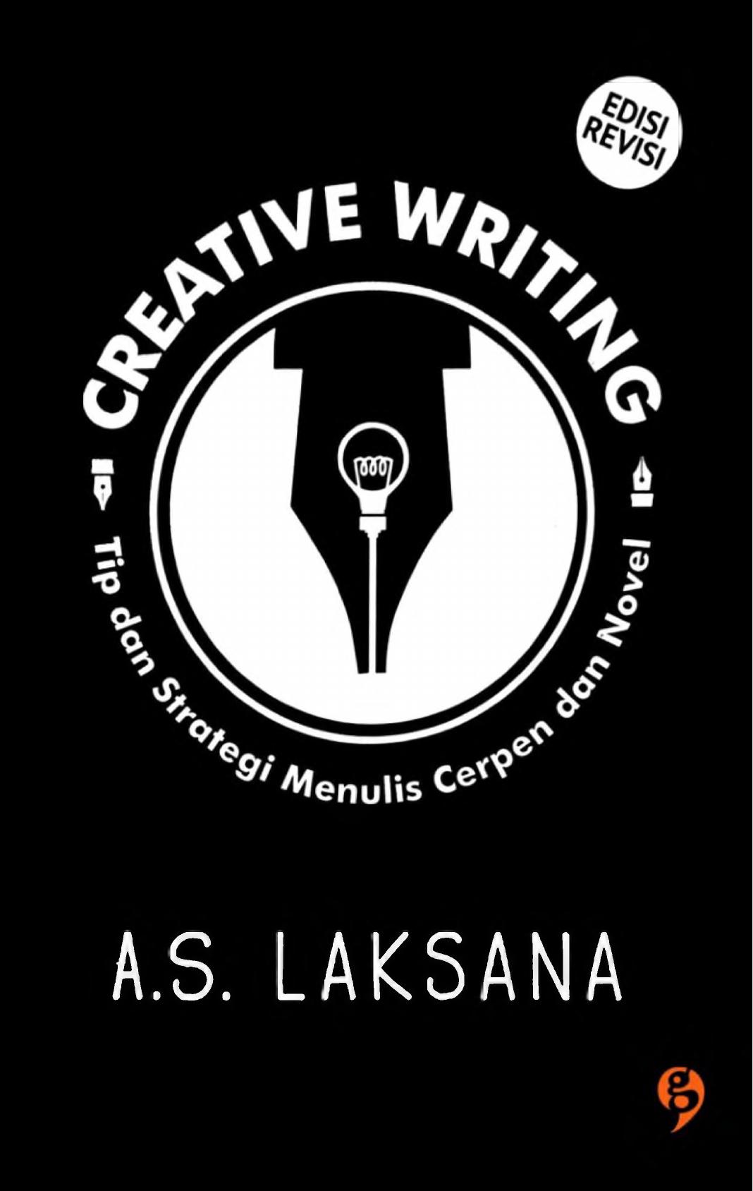Creative Writing꞉ Tip dan Strategi Menulis Cerpen dan Novel