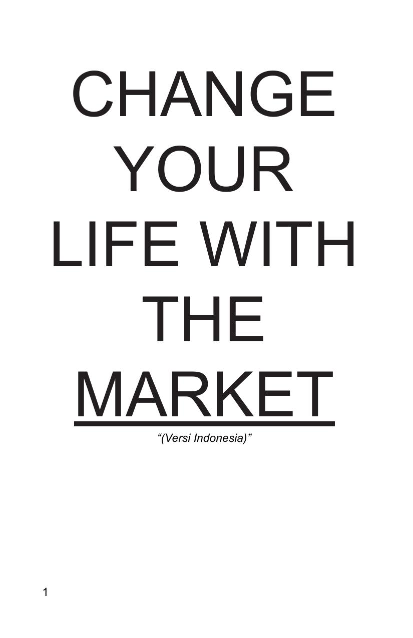 CHANGE YOUR LIFE WITH THE MARKET INDO VERSION