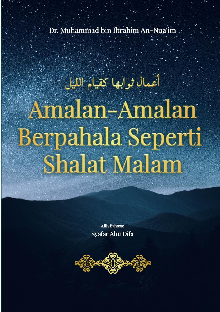 Amalan-Amalan Berpahala Seperti Shalat Malam