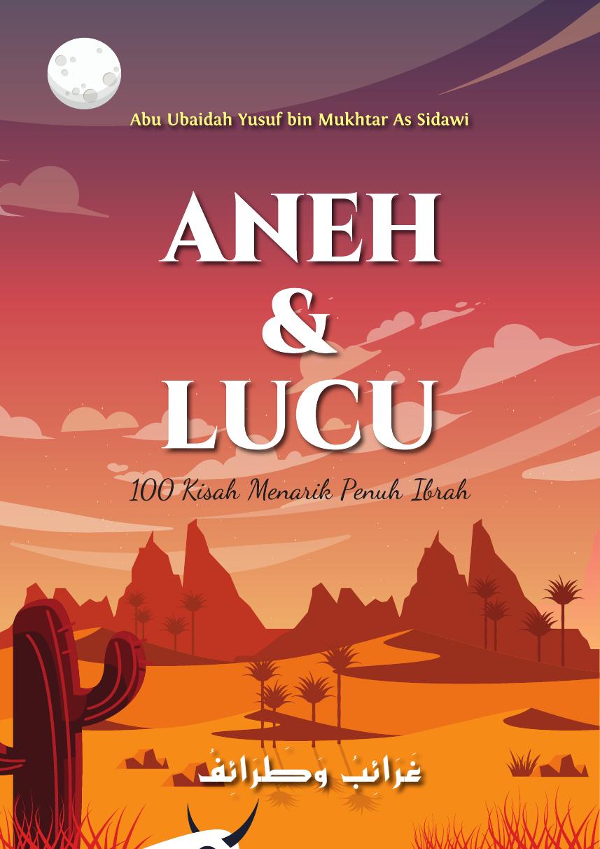 Salinan 2142. Aneh dan Lucu (100 kisah menarik penuh ibrah)