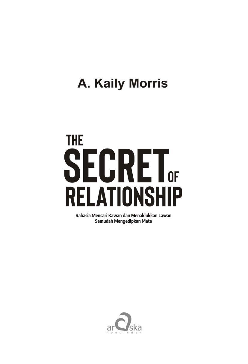 THE SECRET OF RELATHIONSHIP Rahasia Mencari Kawan dan Menaklukka