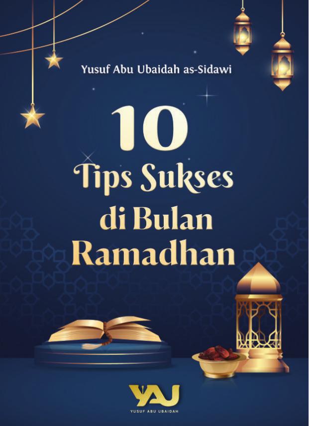 10 Tips Sukses di Bulan Ramadhan