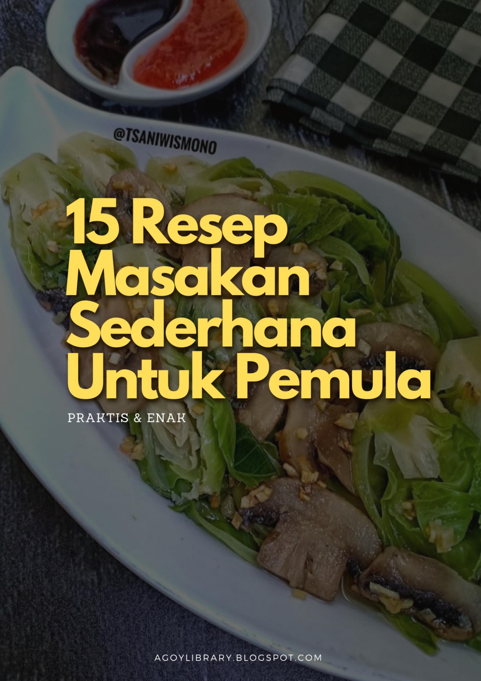 Salinan 6. 15 Resep Masakan Sederhana Untuk Pemula Praktis dan Enak