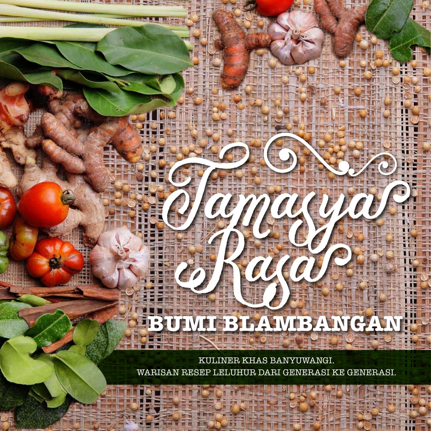 Salinan Salinan 1491 Tamasya Raya Bumi Blambangan Kuliner Khas Banyuwangi, Warisan Resep Leluhur dari Generasi ke Generasi (Tim Penyusun)