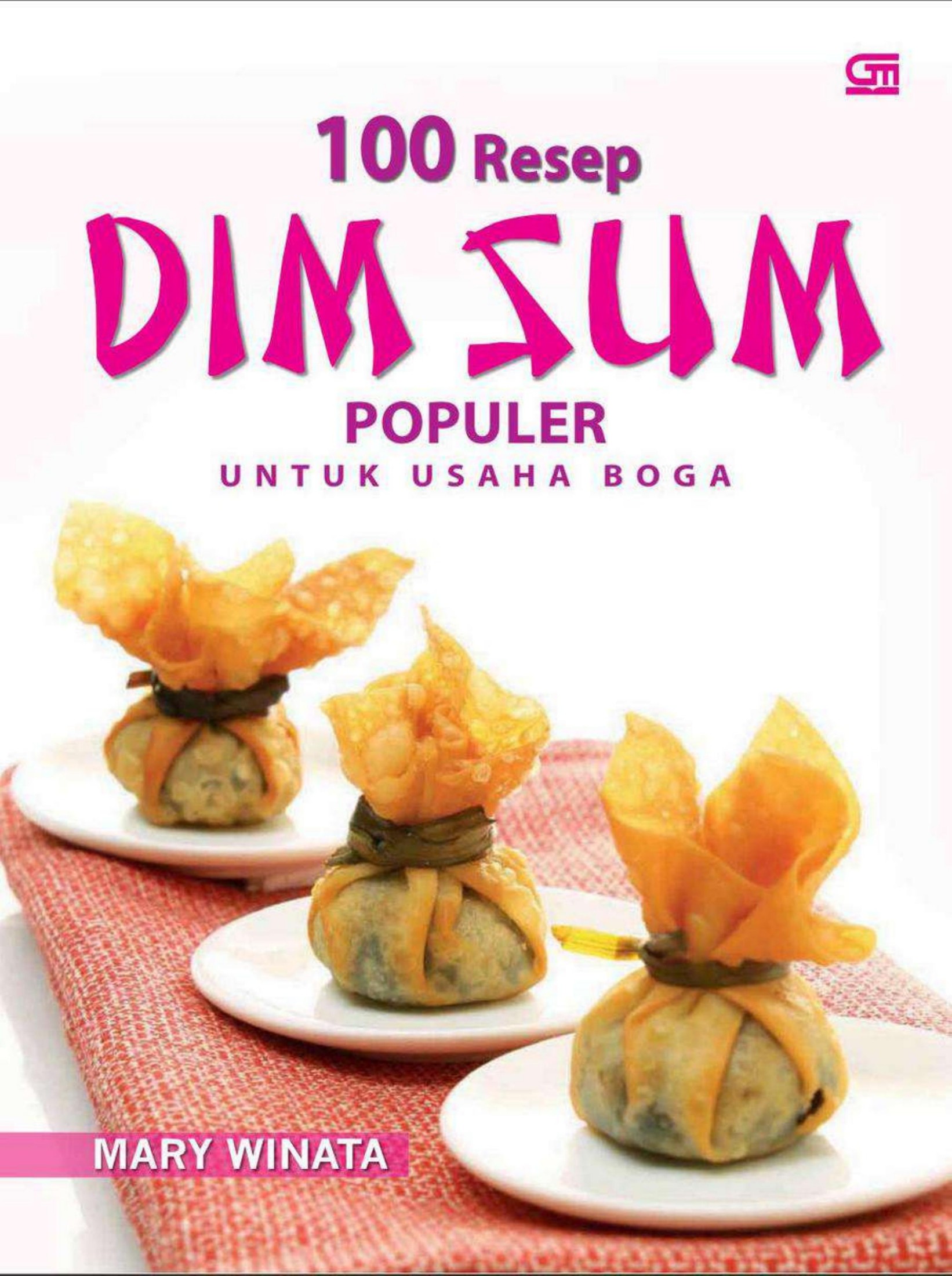 Salinan Salinan 1445 100 Resep Dim Sum Populer untuk Usaha Boga (Mary Winata)