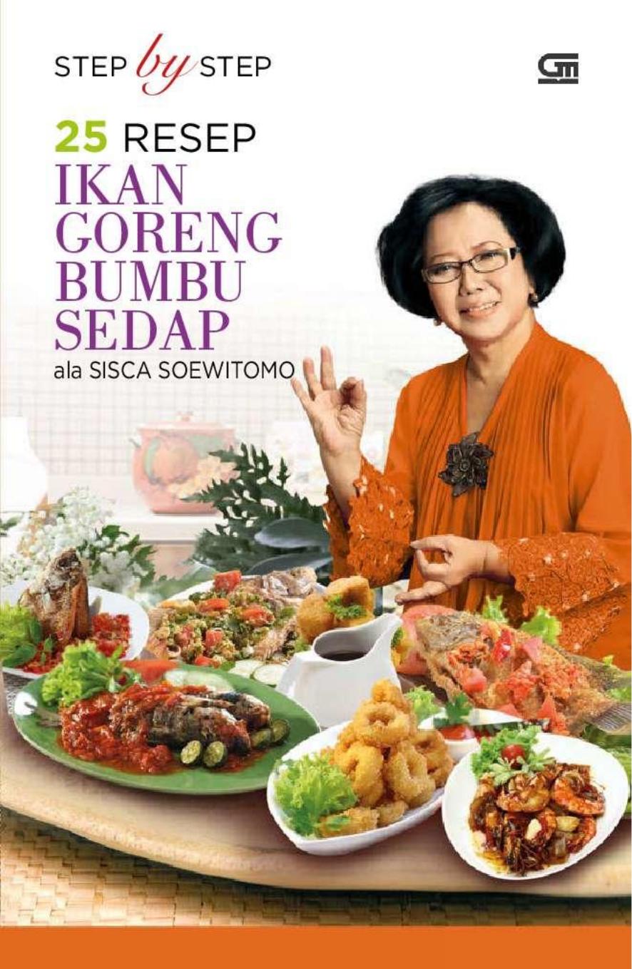 Salinan Salinan 1415 25 Resep Ikan Goreng Bumbu Sedap ala Sisca Soewitomo Step by Step (Petra Aquina Intarina Hardiman (editor))