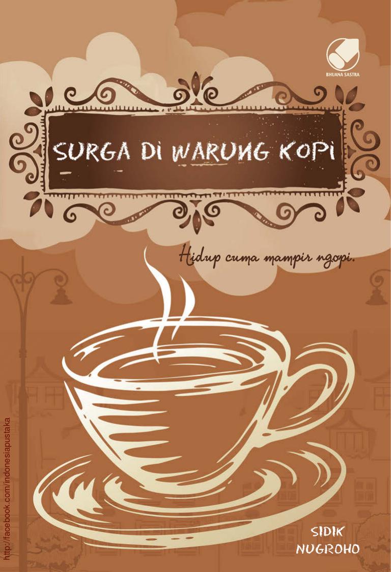 Surga di Warung Kopi: Hidup cuma Mampir Ngopi