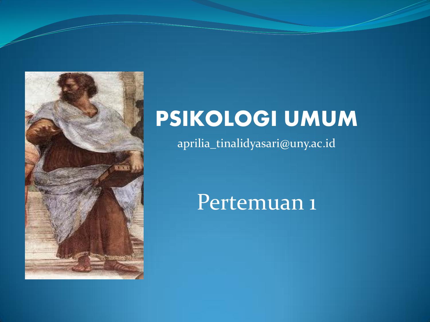Matakuliah Psikologi umum dan perkembangan