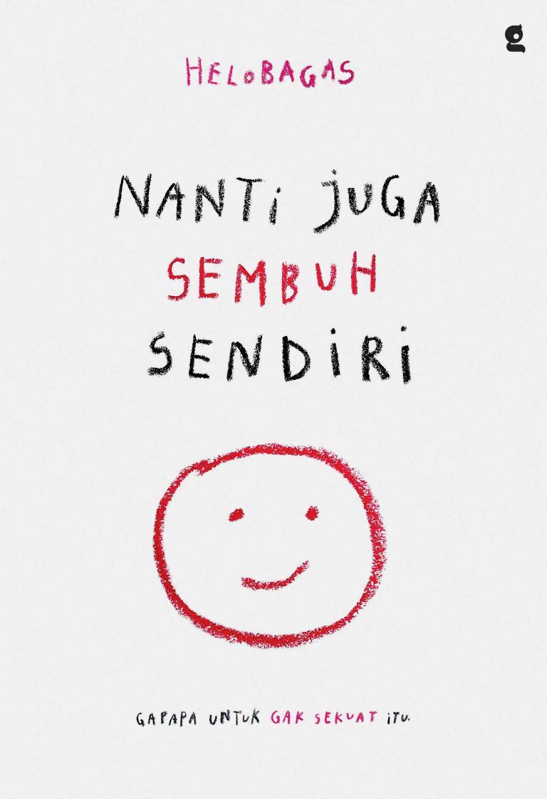 Nanti Juga Sembuh Sendiri