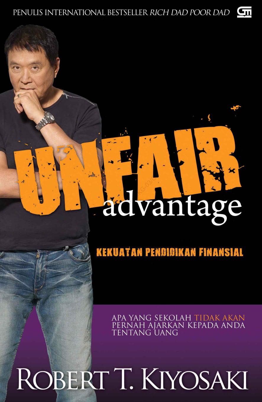 Salinan Unfair Advantage - Robert T. Kiyosaki