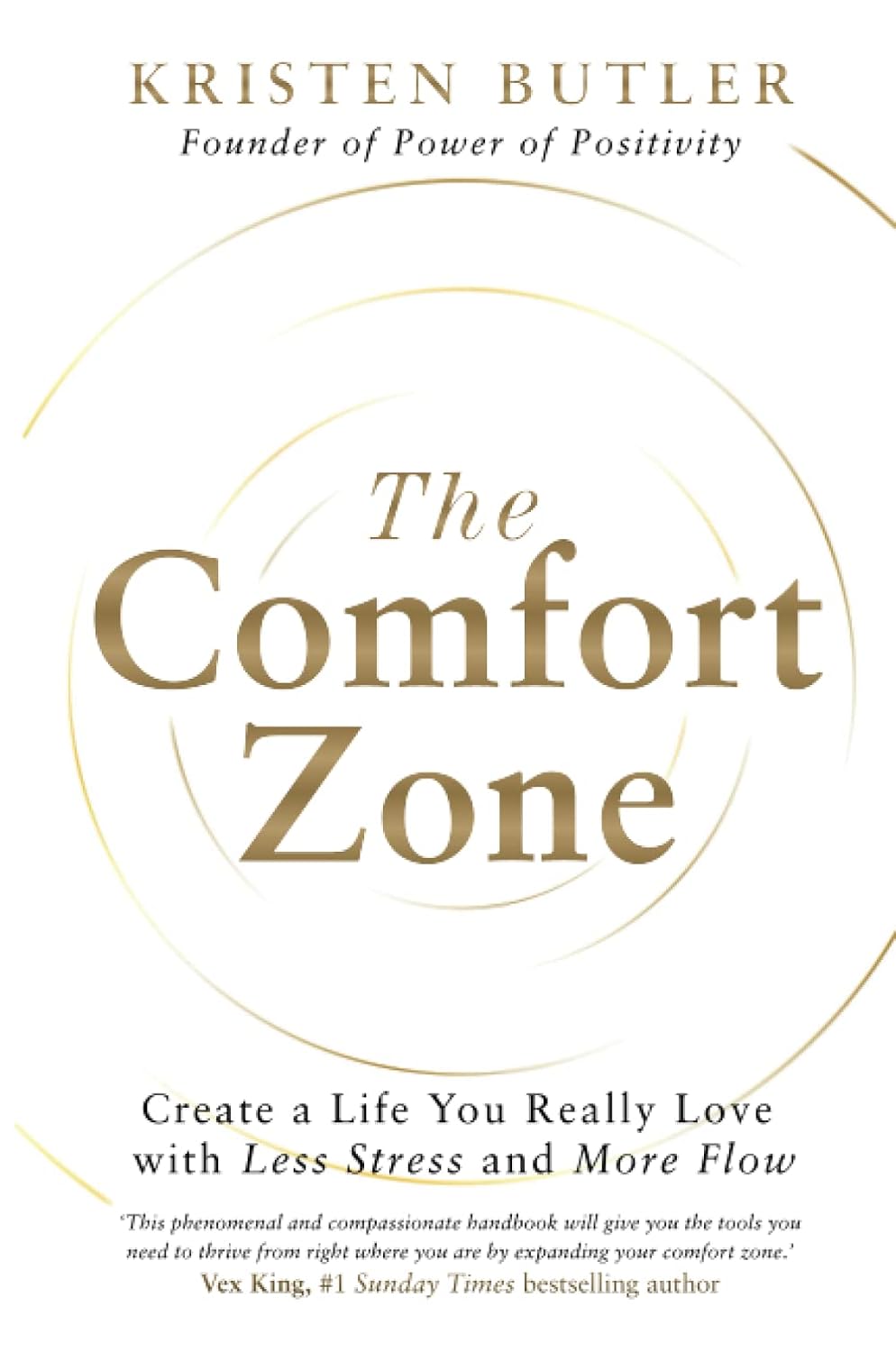 The Comfort Zone: Create a Life You Really Love With Less Stress and More Flow