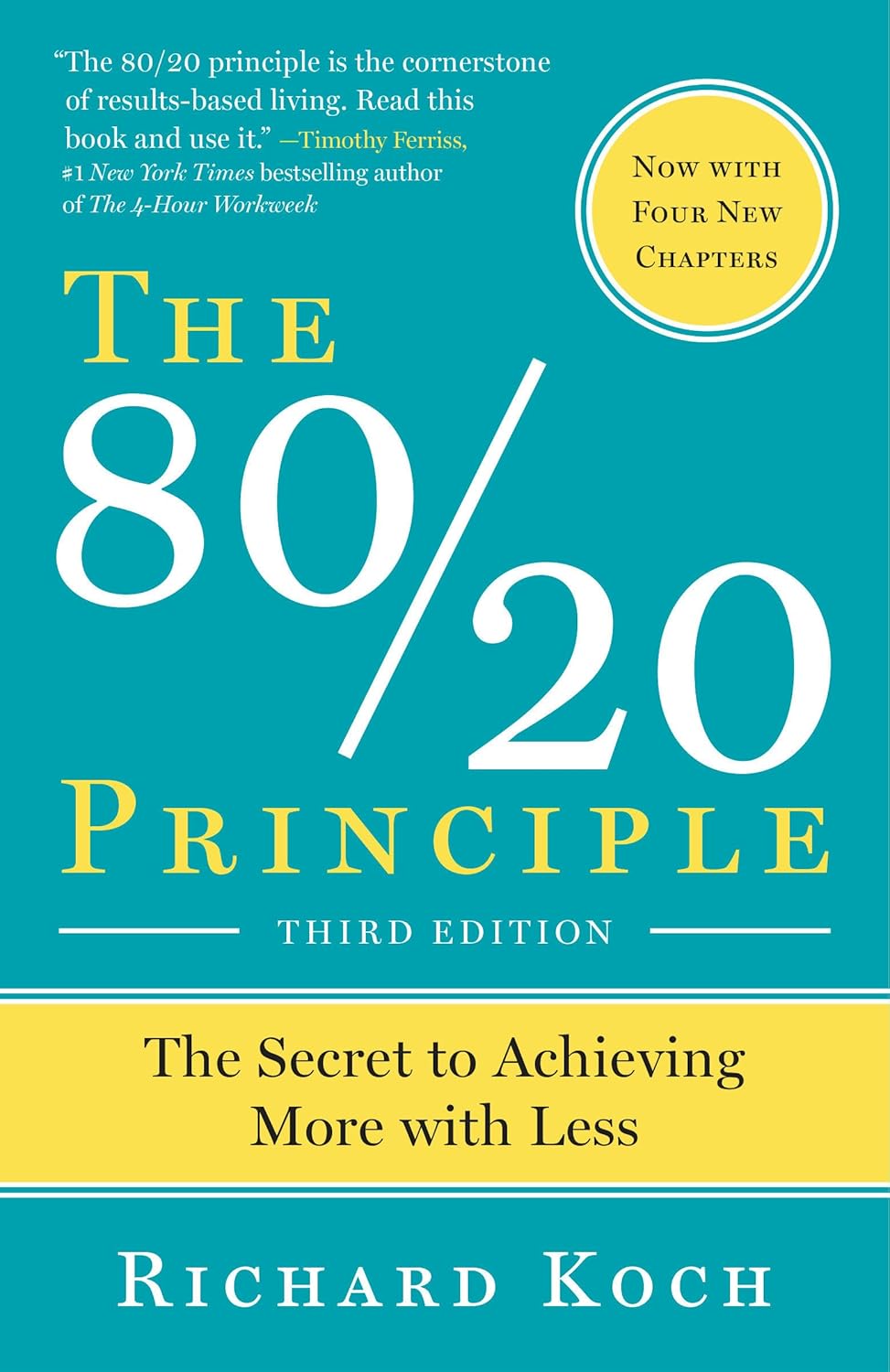 The 80/20 Principle, Expanded and Updated: The Secret to Achieving More With Less