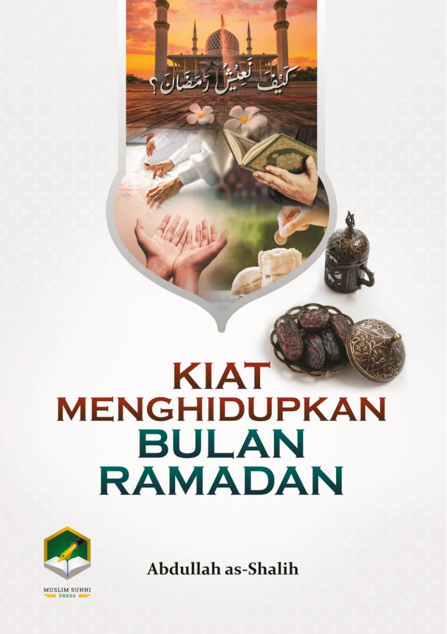Kiat Menghidupkan Bulan Ramadan