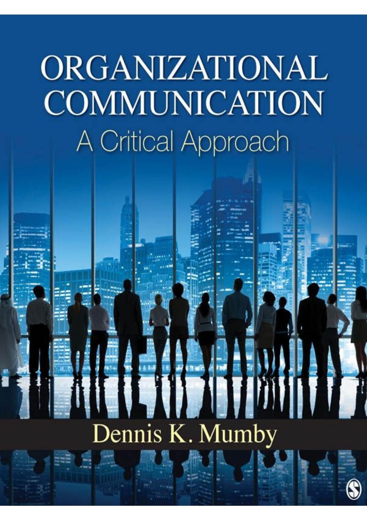 Communication and Organizational Culture: A Key to Understanding Work Experiences