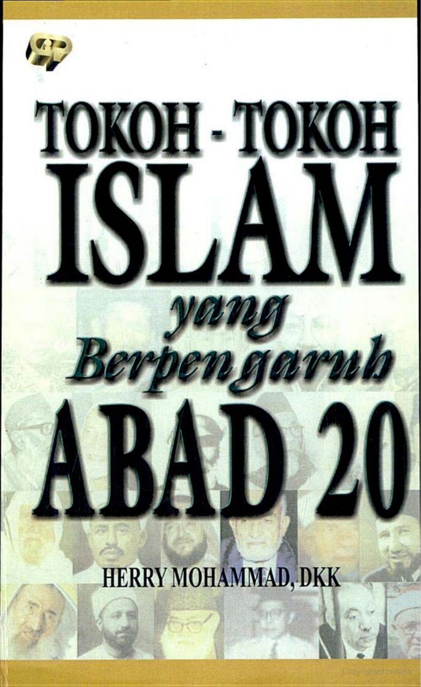 Tokoh-tokoh Islam yang berpengaruh abad 20 By Herry Mohammad.pdf