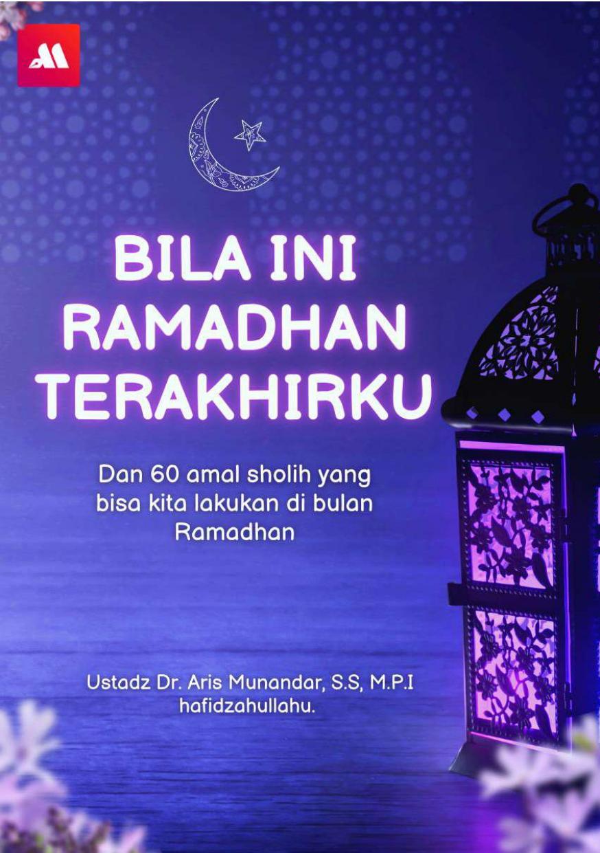 Bila Ini Ramadhan Terakhirku