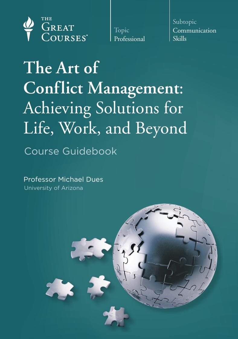 Art of Conflict Management: Achieving Solutions for Life, Work, and Beyond