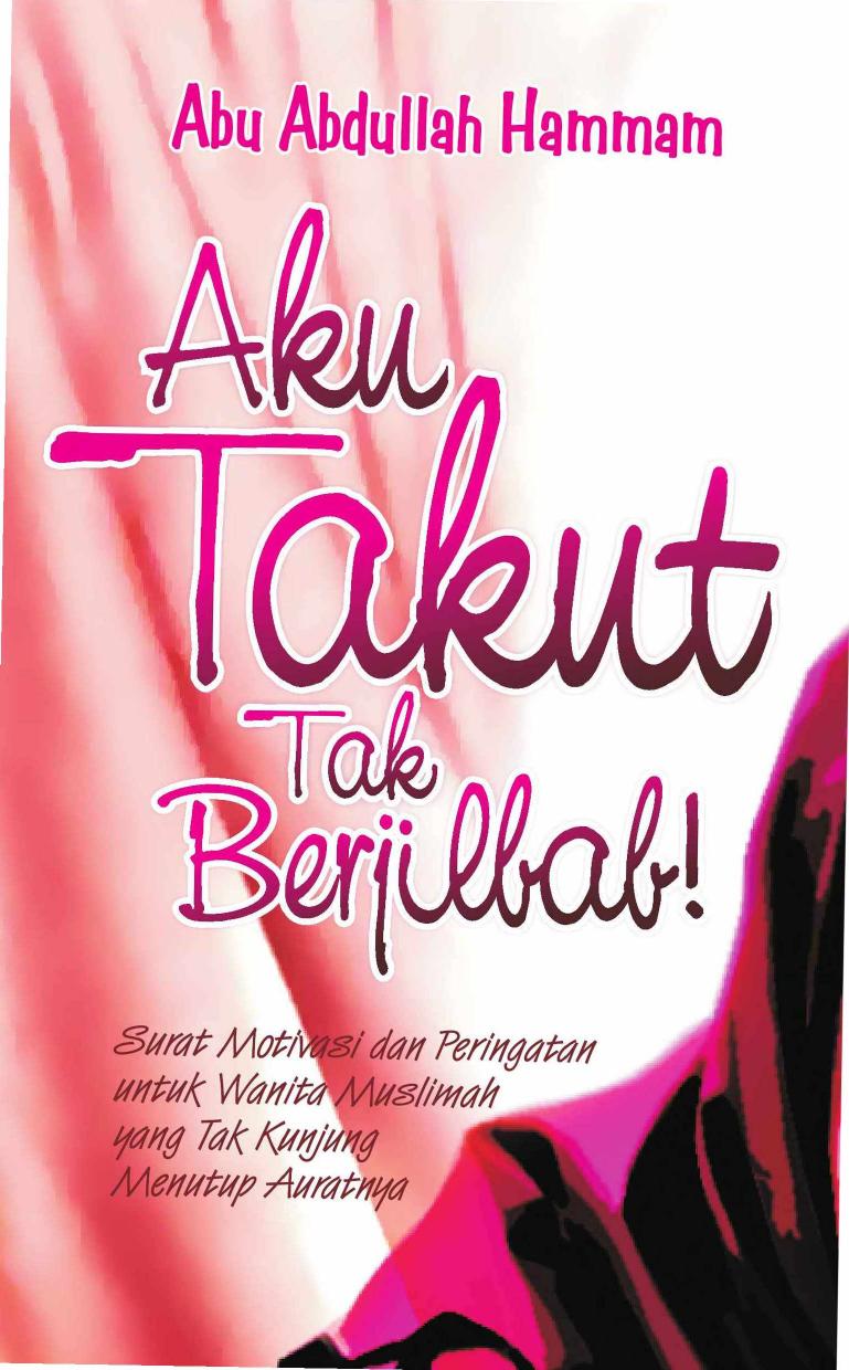 Salinan 1.614) Aku Takut Tak Berjilbab