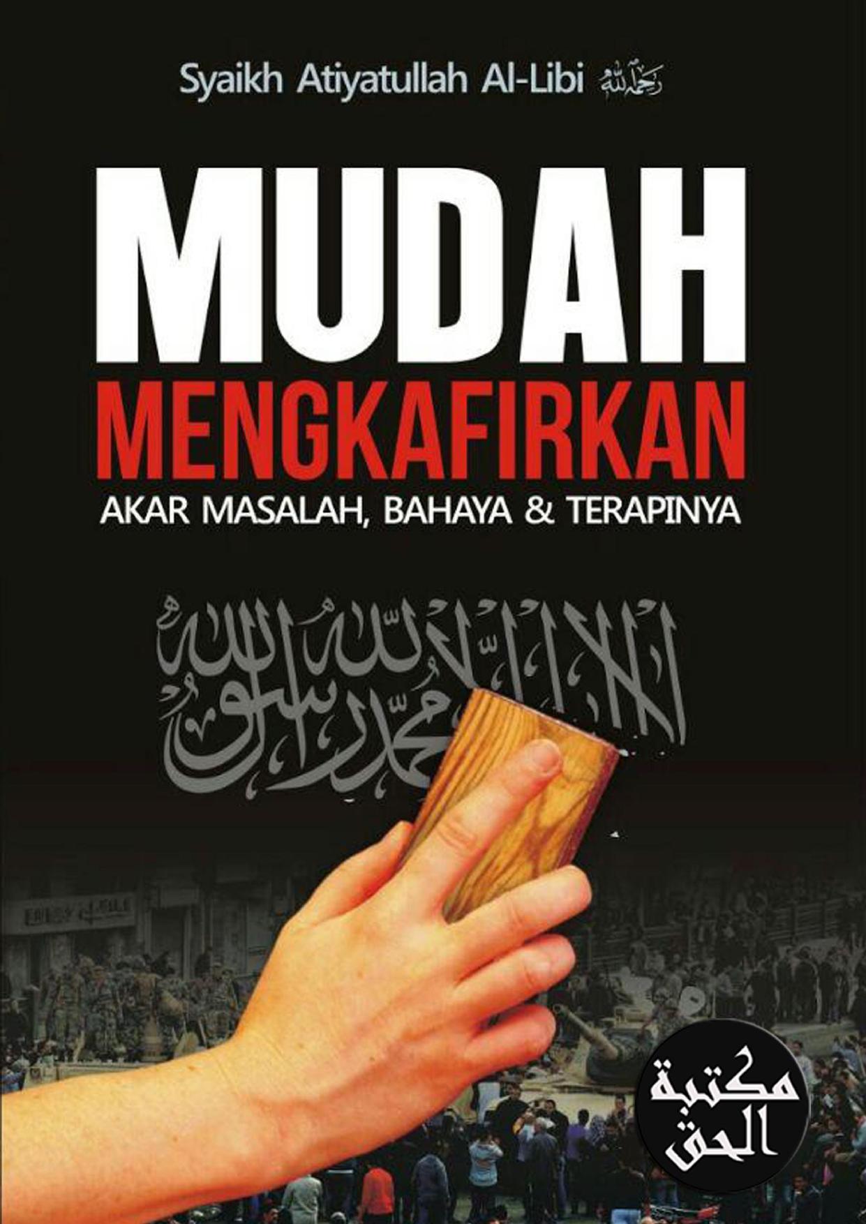 Salinan 1.584) Mudah Mengkafirkan Akar Masalah, Bahasa&Terapinya