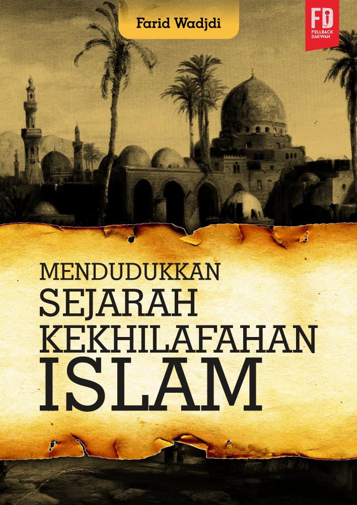 Microsoft Word - Mendudukan Sejarah Kekhilafahan