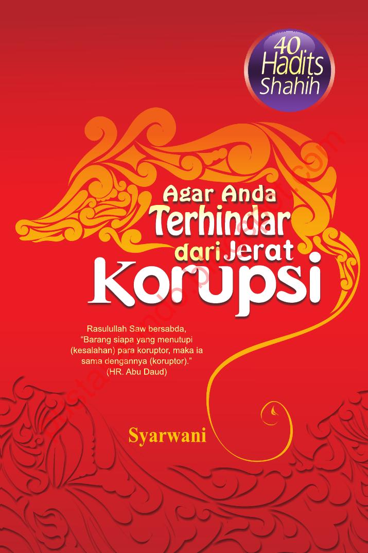 Salinan 1.448) 40 Hadits Shahih Agar Terhindar dari Korupsi