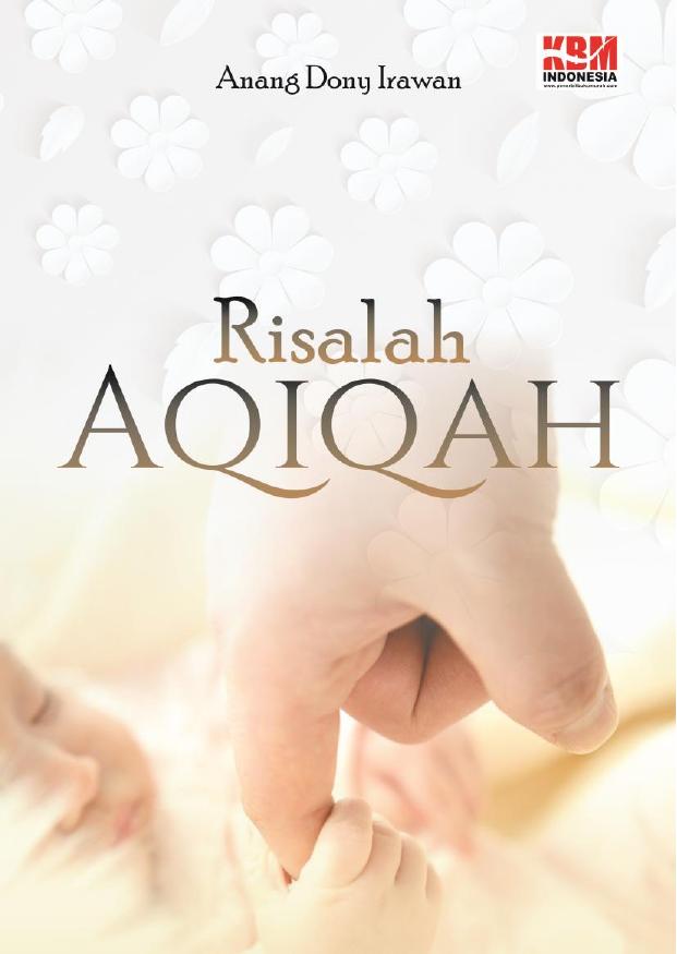 “Pengertian Aqiqah, Dalil Syari Tentang Aqiqah, Hukum Aqiqah” ketegori Muslim