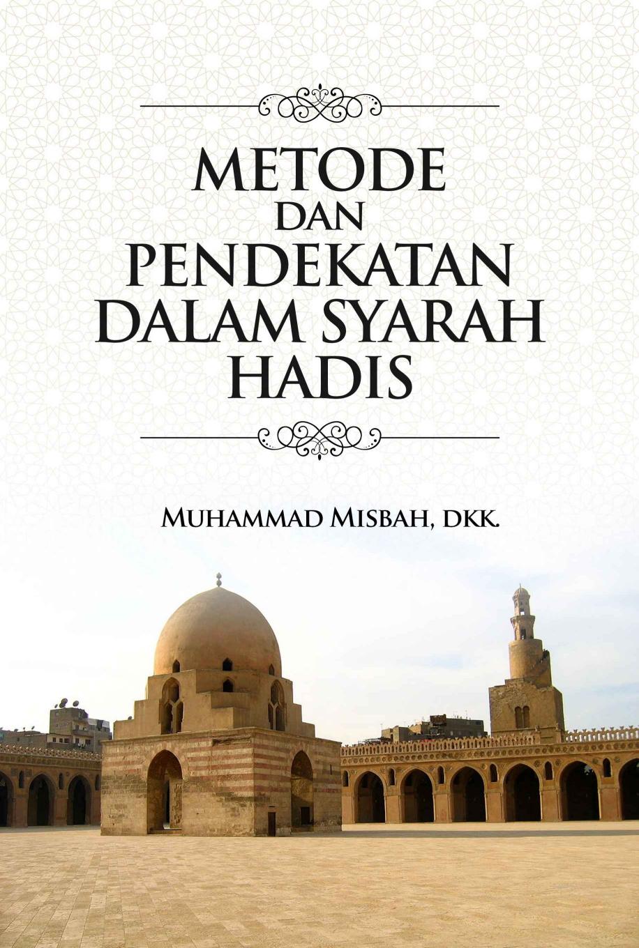 METODE DAN PENDEKATAN DALAM SYARAH HADIS