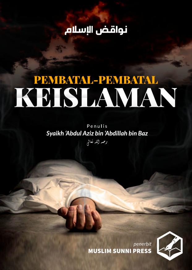 Salinan 1.346) Pembatal-Pembatal Keislaman