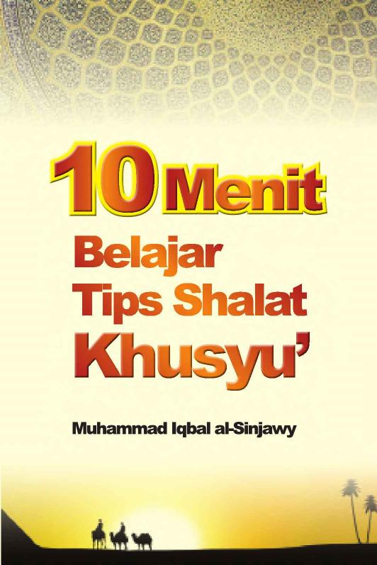 10 Menit Belajar Tips Shalat Khusyuk