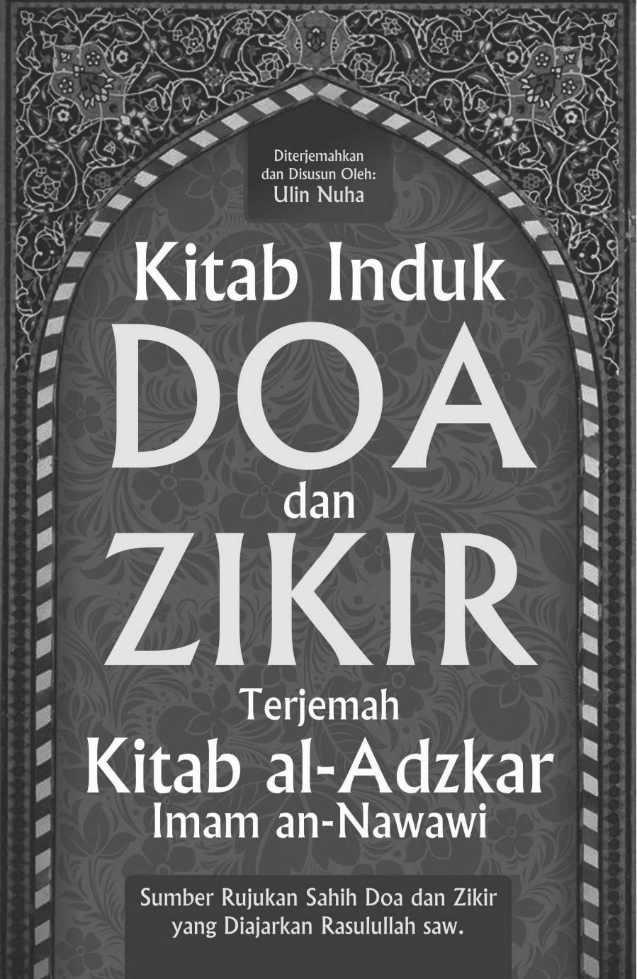 Kitab Induk Doa dan Zikir Terjemah Kitab al-Adzkar Imam an-Nawawi