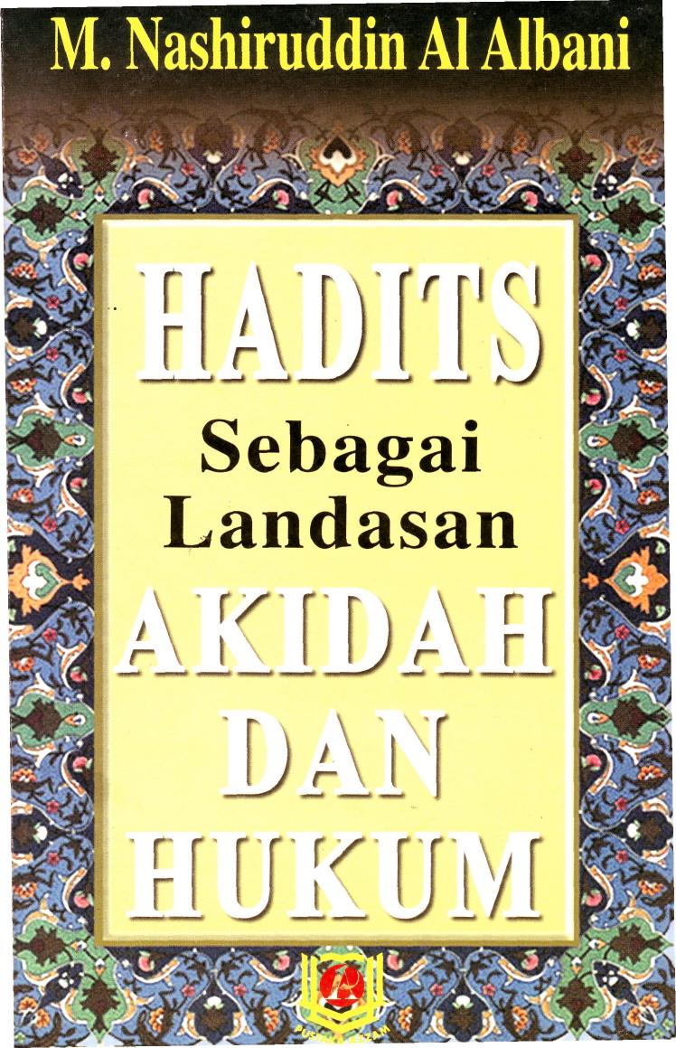 Salinan 1.176) Hadits Sebagai Landasan Akidah dan Hukum